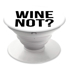 Imagem de Pop Socket - TSF | Wine Not?