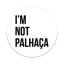 Imagem de Pop Socket - TSF | I'm Not Palhaça
